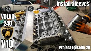 Install Sleeves in Lamborghini V10. Volvo 240 Project Ep 20
