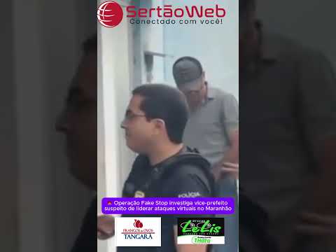 🚨 Operação Fake Stop investiga vice-prefeito suspeito de liderar ataques virtuais no Maranhão