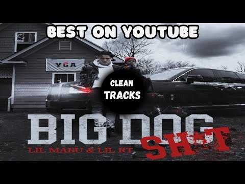 Lil Mabu x Lil RT - BIG DOG SH*T (Clean) 🔥 (BEST ON YOUTUBE)