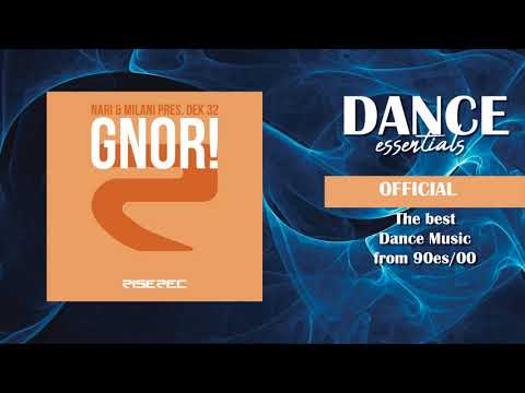 Nari & Milani Pres. Dek 32 - Gnor! - Dance Essentials