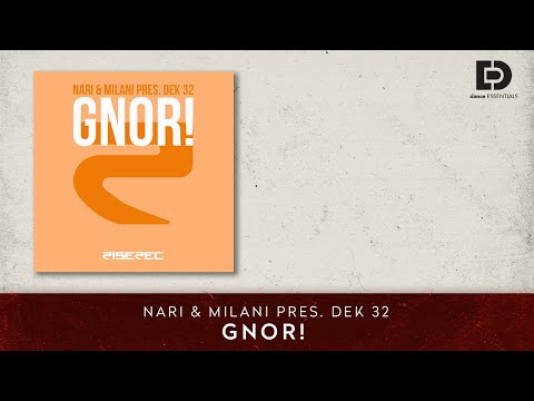 Nari & Milani Pres. Dek 32 - Gnor! - Dance Essentials