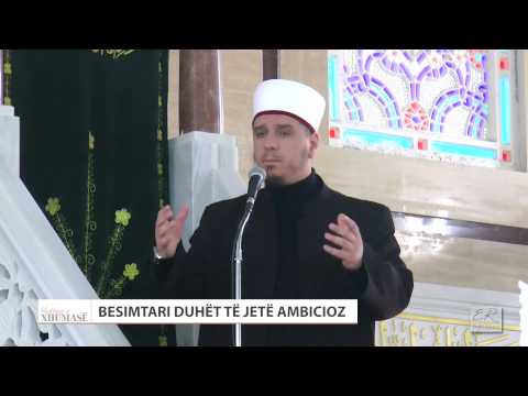 HUTBE | 28. Besimtari duhet të jetë ambicioz - Enis Rama