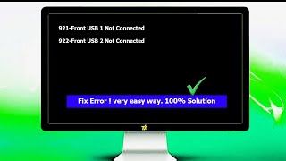 921-Front USB 1 Not Connected | 922-Front USB 2 Not Connected | Solved