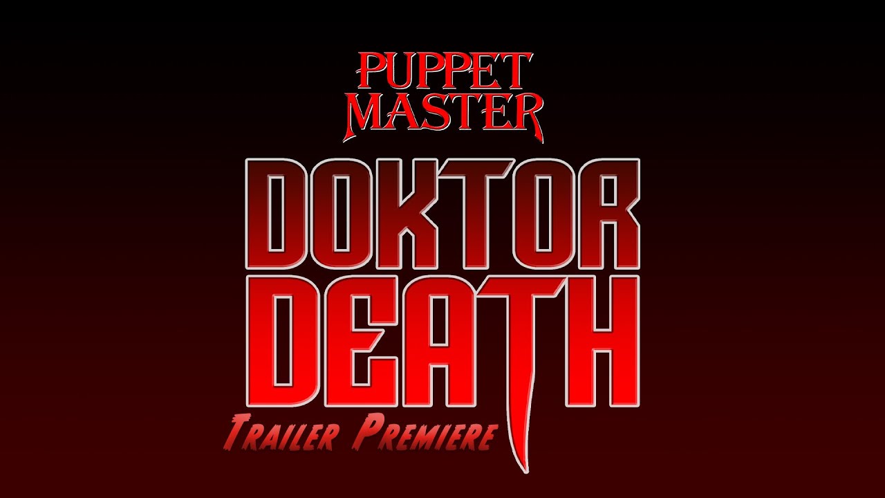 Puppet Master: Doktor Death Trailer Thumbnail