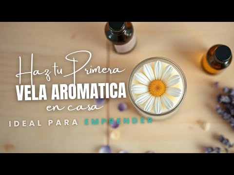 🎥 Aprende a hacer velas aromáticas desde cero | Paso a paso para principiantes
