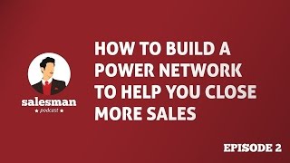 Salesman Podcast EP2 : How to build a power network to help you close more sales with Judy Robinett