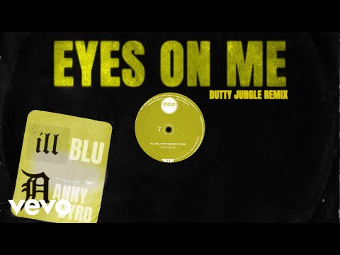 iLL BLU, Danny Byrd - Eyes On Me (Dutty Jungle Remix - Visualiser)