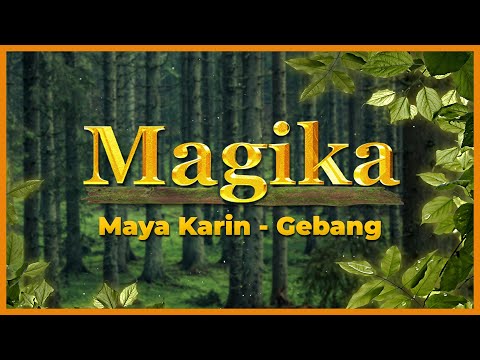 Maya Karin - Gebang (Magika OST) Official Lyric Video