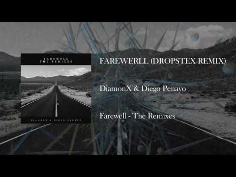 Farewell (Dropstex Remix) - DiamonX & Diego Penayo