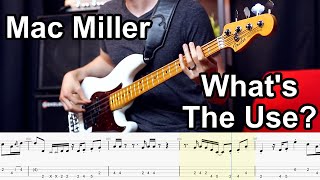 Mac Miller - What&#39;s The Use?  // BASS COVER + Play-Along Tabs
