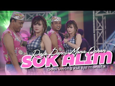 MONA DIGENDONG RAJA PANCI ! Mona Ochan ft Raja Panci - SOK ALIM ( OMV ) Dadi uwong kui rasah munafik