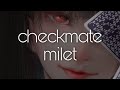 milet「checkmate」