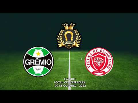 Grêmio 4 x 3 Vietnã  - COPA CDC FERRADURA 40+ (09/10/2022)