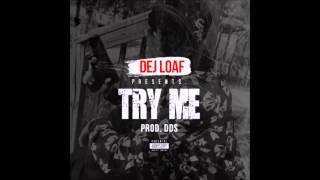 Try Me - Dej Loaf (Clean)