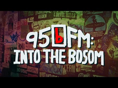 95bFM: Into The Bosom