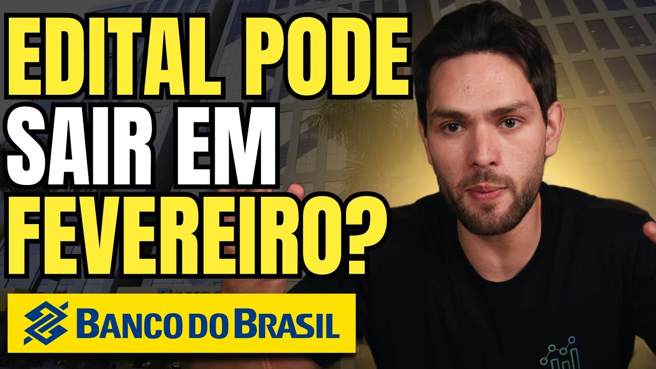 Edital do Concurso do Banco do Brasil em Fevereiro?