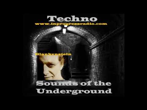 Blankenstein -  Techno Sounds Of The Underground #005 -  In Progress radio