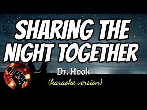 SHARING THE NIGHT TOGETHER - DR. HOOK (karaoke version)