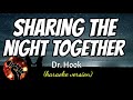 SHARING THE NIGHT TOGETHER - DR. HOOK (karaoke version)