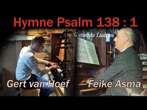 Feike Asma - Hymne over Psalm 138 vers 1 - Sint Lambertuskerk Strijen