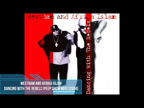 WestBam and Afrika Islam ‎– Dancing With The Rebels (Peep Show Mix) [2004]