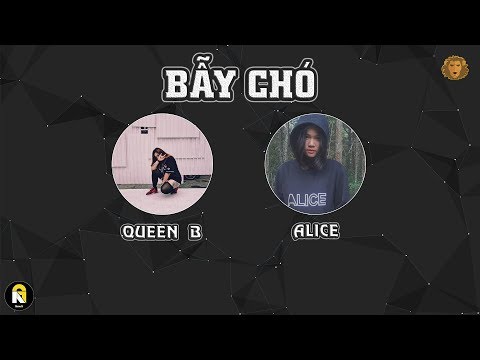 [LYRIC VIDEO] Bẫy Chó - Queen B ft. Alice (Dizz B.A.R)