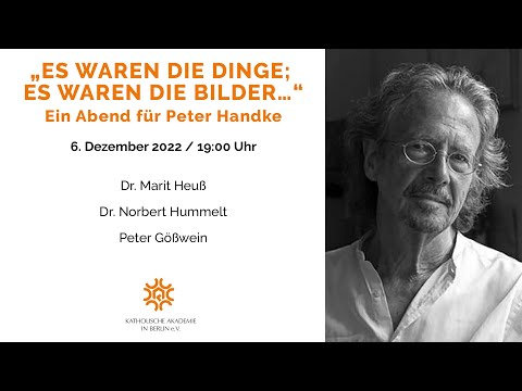 „Es waren die Dinge; es waren die Bilder…“  – Ein Abend für Peter Handke