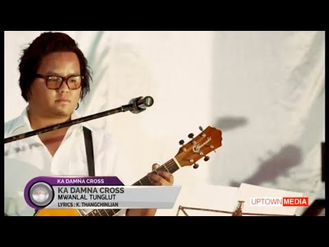 Ka damna cross |Mwanlal Tunglut