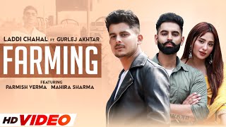 Farming (HD Video)  Laddi Chahal Ft Parmish Verma 