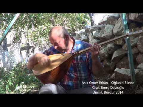 Aşık Ömer Erkan Oğlanın Elinde (Dirmil - Burdur)