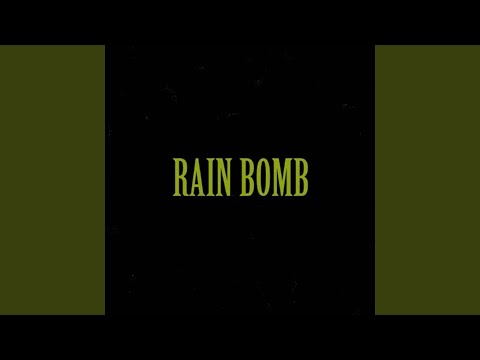 Rain Bomb