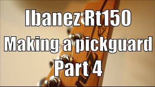 Video thumbnail for Ibanez RT150 - Renovation project - part 4 - Making a custom pickguard/scratchplate by G.A.S.