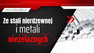 Wyroby hutnicze Pruszcz Gdański P.H Elka Sp z o.o. Hurtownia metali nieżelaznych