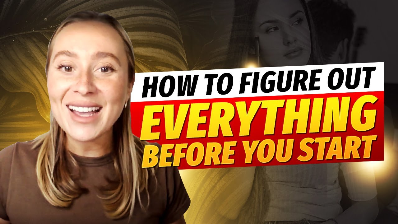 How To Figure Out Everything Before You Start