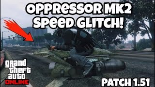 *EASY* HOW TO DO THE OPPRESSOR MK2 SPEED GLITCH ON GTA 5 ONLINE AFTER PATCH 1.51!
