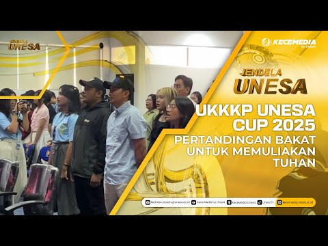 UNESA WINDOW: UKKKP UNESA Cup 2025, Talent Competition to Glorify God