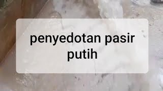 preview picture of video 'PENYEDOTAN pasir putih di sungai kecil'