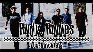 Los Chickléts - Rudy, Rudies (Oficial)