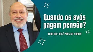 Pensão avoenga. Em quais situações os avós pagam pensão | Papo Rápido