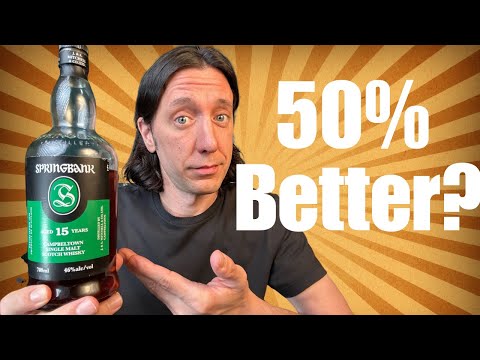 Springbank 15 Year Review - 50% Older & (more than) 50% pricier; is it 50% Better Than the 10 Year?