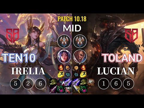 SB Ten10 Irelia vs SB TolanD Lucian Mid - KR Patch 10.18
