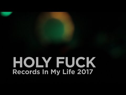 Holy Fuck - Records In My Life (interview 2017)