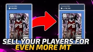 HOW TO MAKE YOUR PLAYERS SELL FOR MORE MT! BEST TIMES TO BUY/SELL YOUR PLAYERS! NBA 2K23 MYTEAM