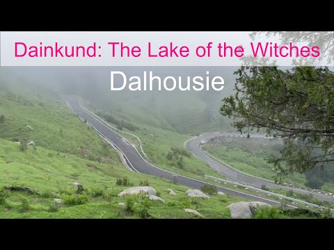 Dainkund- The Lake of the Witches |  Cool Breeze and Mesmerizing Views | Dalhousie