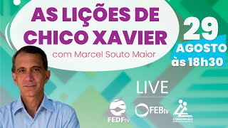 As lições de Chico Xavier | Marcel Souto Maior | FEDF