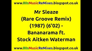 Mr Sleaze (Rare Groove Remix) - Bananarama | 80s Club Mixes | 80s Club Music | 80s Dance Music