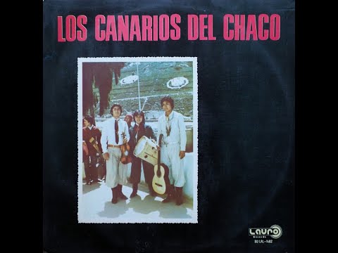 LOS CANARIOS DEL CHACO (Año desconocido)
