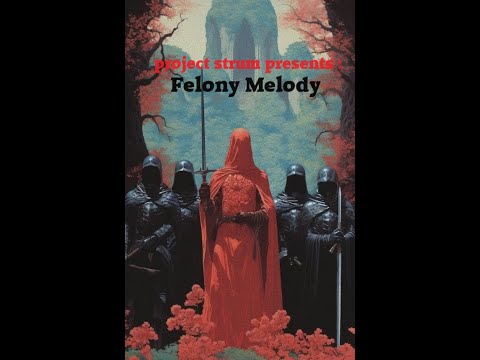 Felony Melody ( Strum Instrumental ) 2024