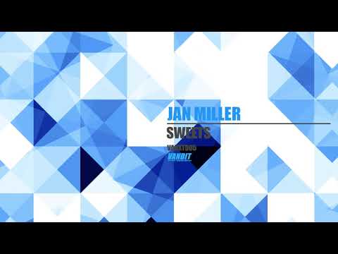Jan Miller - Sweets (VANXT005)