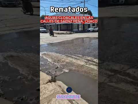 Sáenz Peña, Chaco: AGUAS CLOACALES EN LAS CALLES DE LA CIUDAD! #shortsfeed #shortvideo #shortsviral